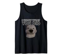 I Know What You Did Funny Dog Meme Design Tank Top