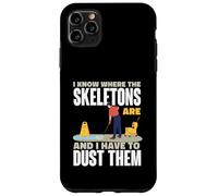 I Know Where The Skeletons Are Custodian Humor Case for iPhone 11 Pro Max