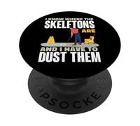 I Know Where The Skeletons Are Custodian Humor PopSockets Adhesive PopGrip