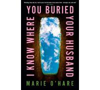I Know Where You Buried Your Husband