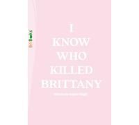 I KNOW WHO KILLED BRITTANY