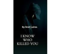 I Know who Killed You: Confessions of a Serial killer