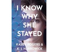 I Know Why She Stayed (I Know She Stayed)