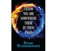 I know you are somewhere there in these pages
