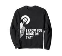 I Know You Click On That Cybersecurity Analyst IT Sweatshirt
