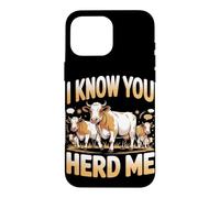 I Know You Herd Me Farm Life Cattle Cow Pun Case for iPhone 16 Pro Max