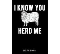 I Know You Herd Me Sheep Pun Funny Animal Joke_1 Journal Notebook: Cute Sheep-Themed, Sheep Lover Notebook Gift, sheep gifts for women, sheep gifts for kids, sheep birthday gift
