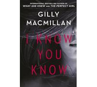 I Know You Know : A shocking, twisty mystery from the author of THE NANNY