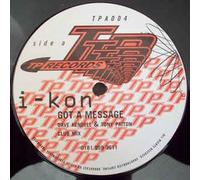I-Kon / Got A Message