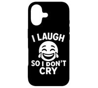 I Laugh So I Don’t Cry Funny Coping Quote Case for iPhone 17
