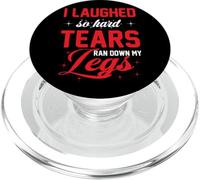 I Laughed So Hard Tears Ran Down My Legs - PopSockets PopGrip for MagSafe