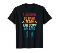 I Laughed So Hard Tears Ran Down My Legs Retro Vintage T-Shirt