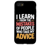 I Learn From Others' Mistakes Who Take My Advice - Case for iPhone SE (2020) / 7/8