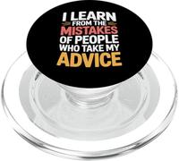 I Learn From Others' Mistakes Who Take My Advice - PopSockets PopGrip for MagSafe