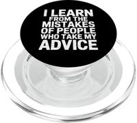 I Learn From Others' Mistakes Who Take My Advice - PopSockets PopGrip for MagSafe