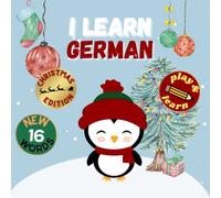 I learn German. Christmas edition: The book for children to help them learn a new foreign language