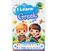 I Learn Greek, Activity Book for Kids Ages 4 - 5 - 6: Over 100 Exercises - Learn to Read and Write in Greek