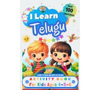 I Learn Telugu, Activity Book for Kids Ages 4 - 5 - 6: Over 100 Exercises - Learn to Read and Write in Telugu