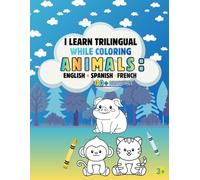 I learn trilingual while coloring animals: English, Spanish, France