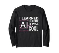 I Learned AI Before It was Cool - Retro Graphic Design Fun Long Sleeve T-Shirt