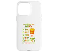 I Learned My ABCs But Only 1 Matters French Fries Joke Case for iPhone 15 Pro Max