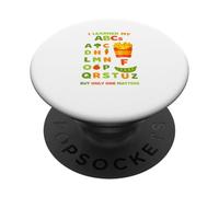 I Learned My ABCs But Only 1 Matters French Fries Joke PopSockets Adhesive PopGrip