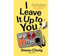 I Leave It Up to You : A Novel