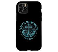 I Left It In The Water Acts 22:16 Baptism Bible Verse Case for iPhone 11 Pro