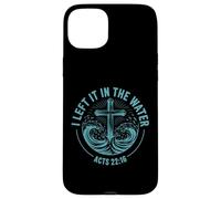 I Left It In The Water Acts 22:16 Baptism Bible Verse Case for iPhone 15 Plus