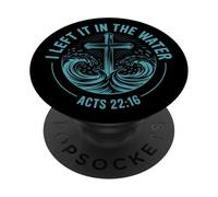 I Left It In The Water Acts 22:16 Baptism Bible Verse PopSockets Adhesive PopGrip