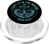 I Left It In The Water Acts 22:16 Baptism Bible Verse PopSockets PopGrip for MagSafe