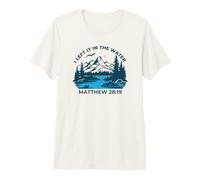 I Left It in The Water Matthew 28:19 Christian Premium T-Shirt