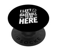 I Left My Baseball To Be Here PopSockets Adhesive PopGrip