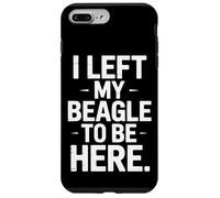 I Left My Beagle To Be Here For Dog Lovers Only Case for iPhone 7 Plus/8 Plus