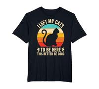 I Left My Cats to BE HERE This Better BE Good T-Shirt, Men's Big and Tall, Black, 6X Tall