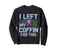 I Left My Coffin For This Introvert Spooky Regret |- Sweatshirt