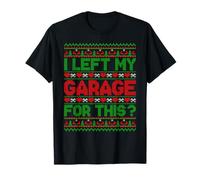 I Left My Garage for This Car Auto Mechanic Christmas Men T-Shirt