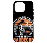 I Left the Battlefield Not the Barbecue Veterans Day Case for iPhone 16 Pro
