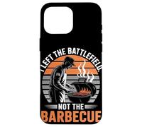 I Left the Battlefield Not the Barbecue Veterans Day Case for iPhone 16 Pro Max