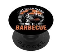 I Left the Battlefield Not the Barbecue Veterans Day PopSockets Adhesive PopGrip