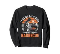 I Left the Battlefield Not the Barbecue Veterans Day Sweatshirt