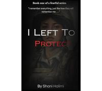 I Left To Protect: Book I: 1