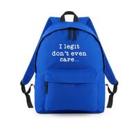 I Legit Don’t Even Care Backpack Rucksack 18L Bag - 42 x 31 x 21cm