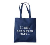 I Legit Don’t Even Care Tote Shopping Bag 10 Litres Capacity 42 x 38cm