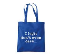 I Legit Don’t Even Care Tote Shopping Bag 10 Litres Capacity 42 x 38cm