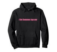 I Let Femmes Top Me Funny Lesbian Bisexual LGBT Pride Y2k Pullover Hoodie