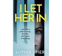 I Let Her In: A gripping and unputdownable psychological thriller