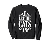 I Let The Cats In Feline Sweatshirt