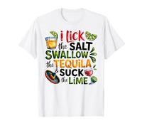 I Lick The Salt Swallow The Tequila Suck The Lime 5 De Mayo T-Shirt