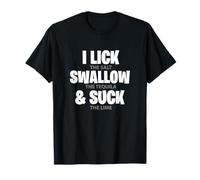 I Lick The Salt Swallow The Tequila & Suck The Lime Drinking T-Shirt